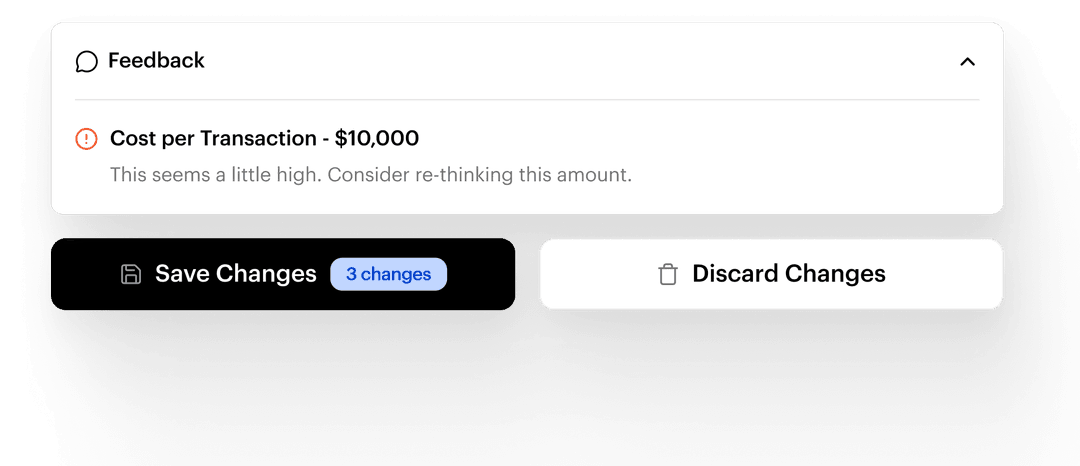 A feedback panel highlighting a warning about a high cost per transaction of $10,000, with suggestions to reconsider the amount and options to save or discard changes at the bottom.